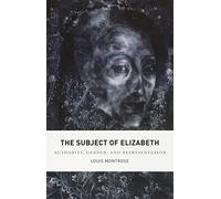 The Subject of Elizabeth: Authority, Gender, and Representation