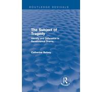 The Subject of Tragedy (Routledge Revivals): Identity and Difference in Renaissance Drama