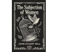 The Subjection of Women