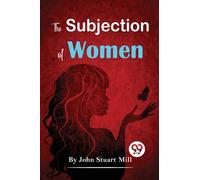 The Subjection of Women
