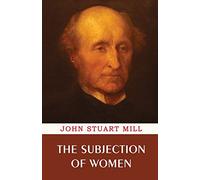 The Subjection of Women