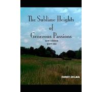 The Sublime Heights of Generous Passions: New Edition Part one