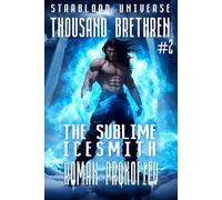 The Sublime Icesmith (Thousand Brethren Book #2): An Action & Adventure Portal Progression Fantasy Series