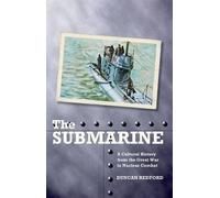 [The Submarine: A Cultural History from the Great War to Nuclear Combat (International Library of War Studies)] [By: Redford, Duncan] [January, 2015]