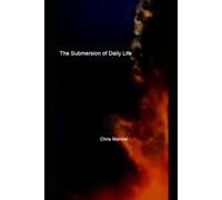 The Submersion of Daily Life