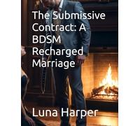The Submissive Contract: A BDSM Recharged Marriage (part 1)