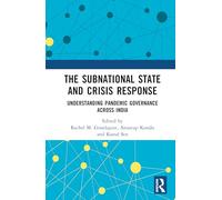 The Subnational State and Crisis Response: Understanding Pandemic Governance across India