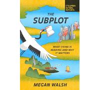 The Subplot : What China Is Reading and Why It Matters