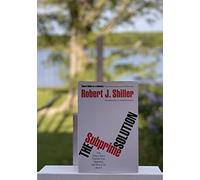 The Subprime Solution: How Today's Global Financial Crisis Happened, and What to Do about It