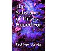 The Substance of Things Hoped For