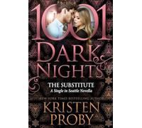 The Substitute: A Single in Seattle Novella (1001 Dark Nights)
