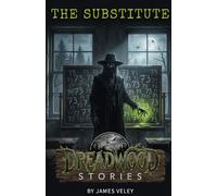 The Substitute (Dreadwood Stories)