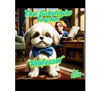 The Substitute Teacher: Professor: 1 (The Daily Adventures of H & P Ranch)