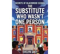 The Substitute Who Wasn't One Person (Thornhill School Mysteries)