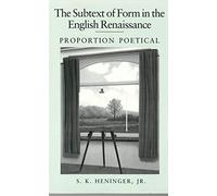 The Subtext of Form in the English Renaissance: Proportion Poetical