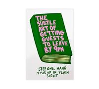The Subtle Art of Getting Guests to Leave by 9PM Canvas Poster Wall Art Print Picture Paintings 12x18inch(30x45cm)