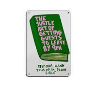 The Subtle Art of Getting Guests to Leave by 9PM Tin Sign Vintage Metal Pub Club Cafe Bar Home Wall Art Decoration Poster Retro 8x12inch(20x30cm)