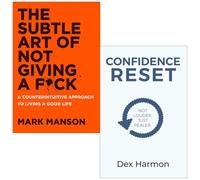 The Subtle Art of Not Giving a F*ck By Mark Manson & Confidence Reset Not Louder. Just Realer By Dex Harmon 2 Books Collection Set