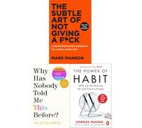 The Subtle Art of Not Giving a Fuck (Hardback), Atomic Habits, Why Has Nobody Told Me This Before: 3 Books Collection Set