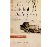 The Subtle Body: A Genealogy (Oxford Studies in Western Esotericism)