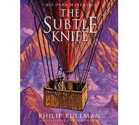 The Subtle Knife: award-winning, internationally bestselling, now full-colour illustrated ed: (His Dark Materials)