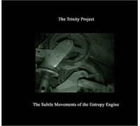 The Subtle Movements of the Entropy Engine - The Trinity Project (US Import)