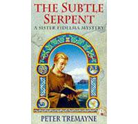 The Subtle Serpent (Sister Fidelma Mysteries Book 4) : A compelling medieval mystery filled with shocking twists and turns