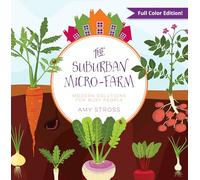 The Suburban Micro-Farm: Modern Solutions for Busy People