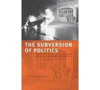 The Subversion of Politics: European Autonomous Social Movements and the Decolonization of Everyday Life: European Autonomous Social Movements and the Decolonisation of Everyday Life