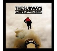 The Subways - I Won't Let You Down
