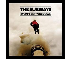 The Subways - I Won't Let You Down