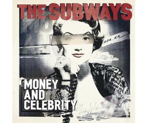 The Subways - Money and Celebrity
