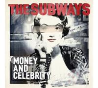 Subways (The) - Money And Celebrity