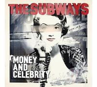 The Subways - Money and Celebrity [VINYL]