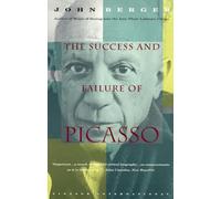 The Success and Failure of Picasso (Vintage International)