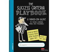 The Success Criteria Playbook: A Hands-On Guide to Making Learning Visible and Measurable