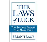 The Success Method That Never Fails : How to Guarantee a Better Future by Unlocking Your Hidden Abilities