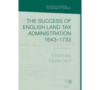 The Success of English Land Tax Administration 1643-1733