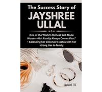 The Success Story of Jayshree Ullal: One of the World’s Richest Self-Made Women-But Family Always Comes First” - balancing her billionaire status with ... Business History and Their True Life Stories)