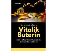 The Success Story of Vitalik Buterin: From a Gifted Child in Russia to the Genius Behind Ethereum