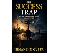 The Success Trap (The Systems That Move)