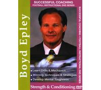 THE SUCCESSFUL COACHING FOOTBALL INSTRUCTIONAL SERIES: BOYD EPLEY - STRENGTH & C