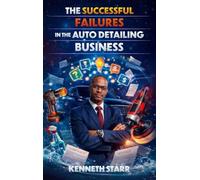 The Successful Failures in The Auto Detailing Business