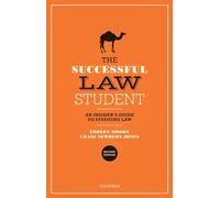 The Successful Law Student: An Insider's Guide to Studying Law