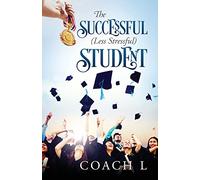 The Successful (Less Stressful) Student