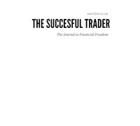 The Successful Trader - MasteryClub: Day Trading Journal by MasteryClub