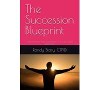 The Succession Blueprint: Nurturing the Next Generation to Ensure Client Satisfaction