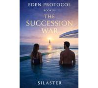 The Succession War (The Eden Protocol)