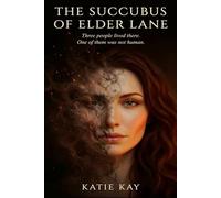 The Succubus of Elder Lane: A Dark Paranormal Erotic Horror Novel, Slow-Burn Romance with Supernatural Seduction