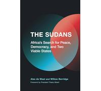 The Sudans: Africa's Search for Peace, Democracy, and Two Viable States